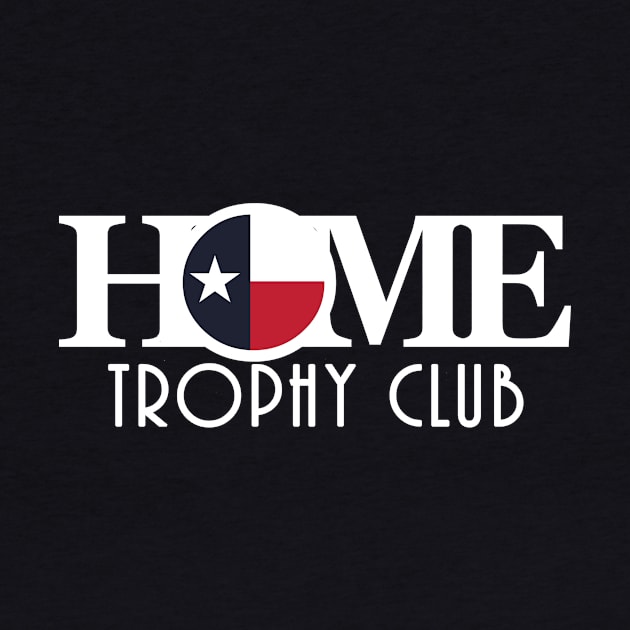 HOME Trophy Club Texas by HometownTexas